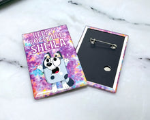 Load image into Gallery viewer, "Keep It Together Sheila"-Pinback Button