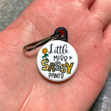 Load image into Gallery viewer, Sassy Pants-Zipper Pull