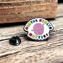 Load image into Gallery viewer, Mental Health Matters Pin