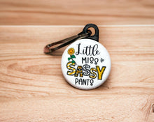 Load image into Gallery viewer, Sassy Pants-Zipper Pull