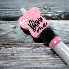 Load image into Gallery viewer, Blow Me