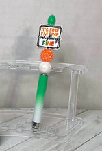 Load image into Gallery viewer, "I'm Fine"