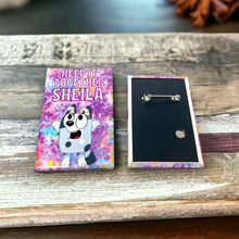 Load image into Gallery viewer, "Keep It Together Sheila"-Pinback Button