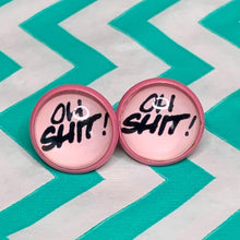 Load image into Gallery viewer, Oh Shit!