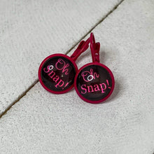 Load image into Gallery viewer, Oh Snap!