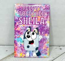 Load image into Gallery viewer, &quot;Keep It Together Sheila&quot;-Pinback Button
