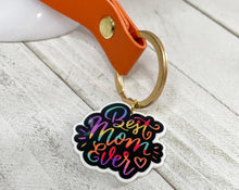 Load image into Gallery viewer, Best Mom Ever Keychain
